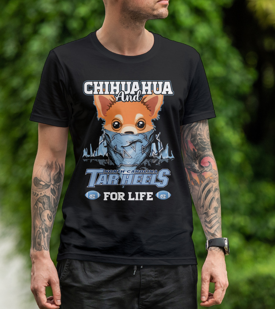 Chihuahua And North Carolina Tar Heels For Life T-Shirt