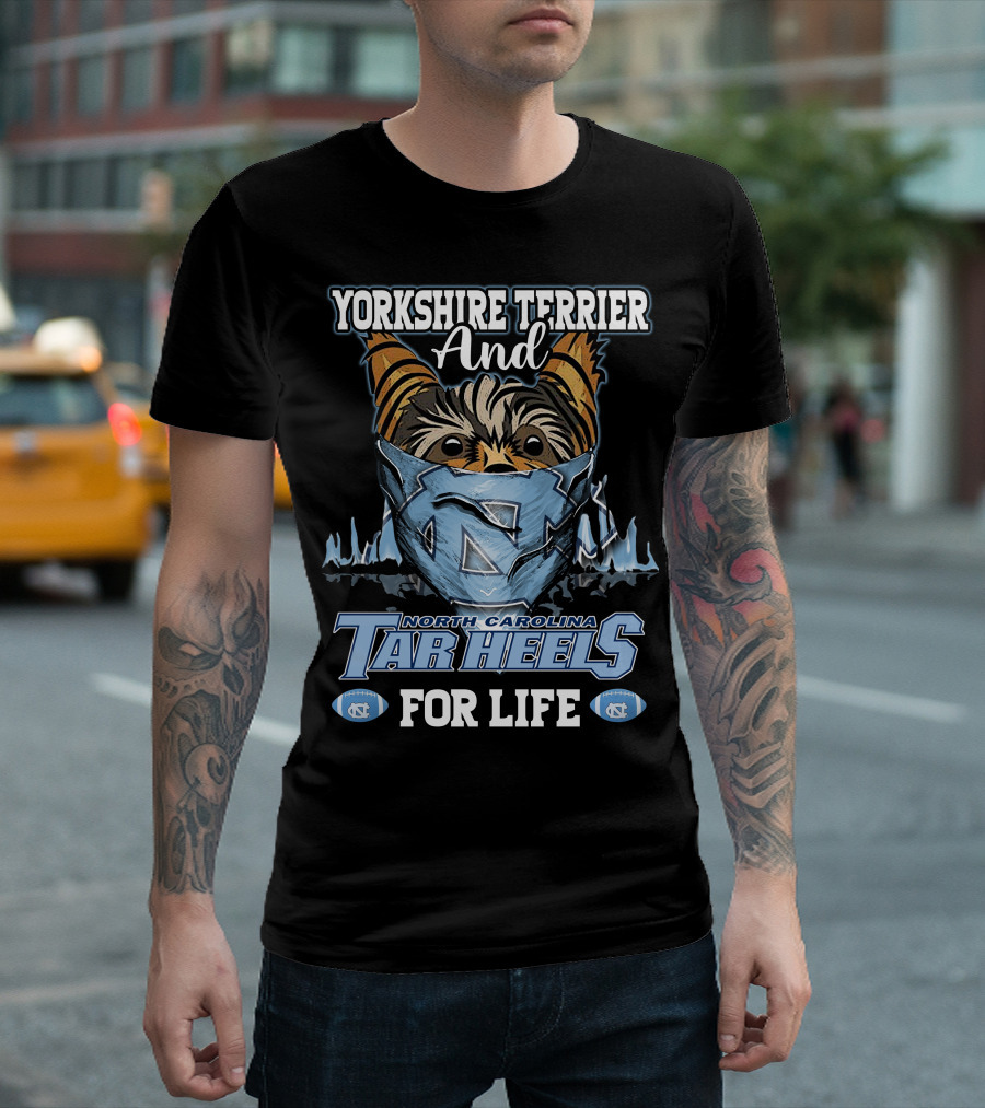 Yorkshire Terrier and North Carolina Tar Heels for Life T-Shirt