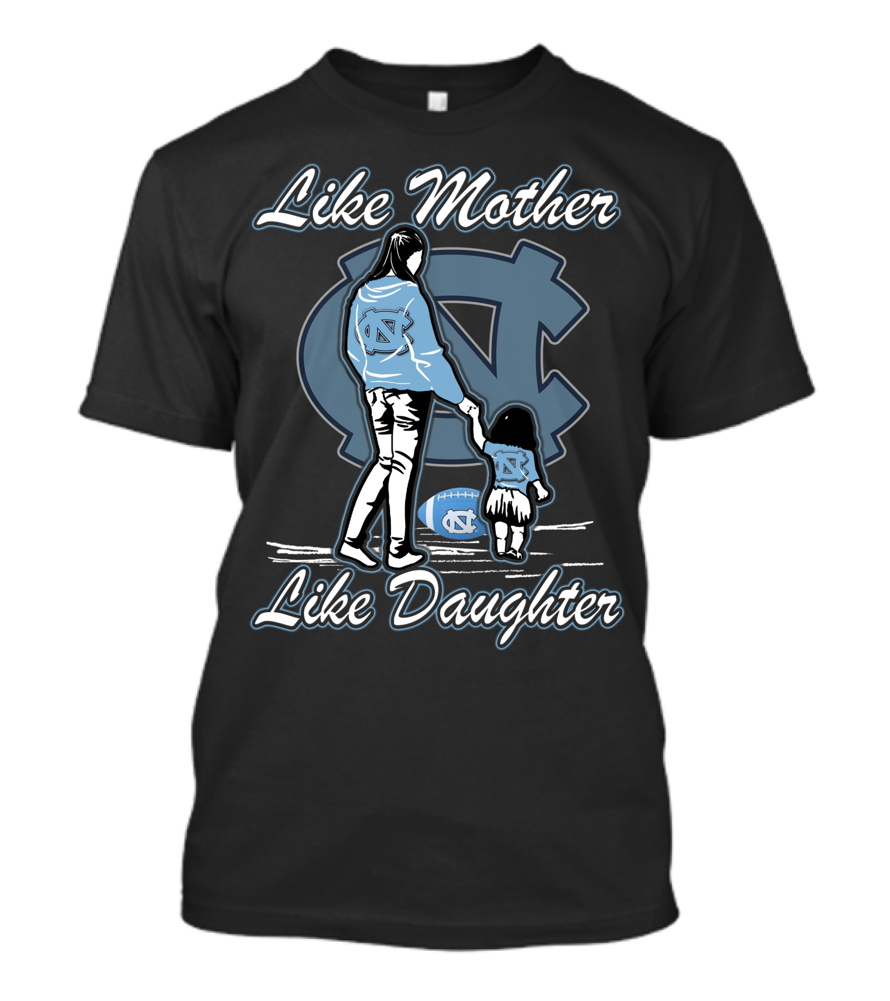 Like Mother Like Daughter North Carolina Tar Heels T-Shirt