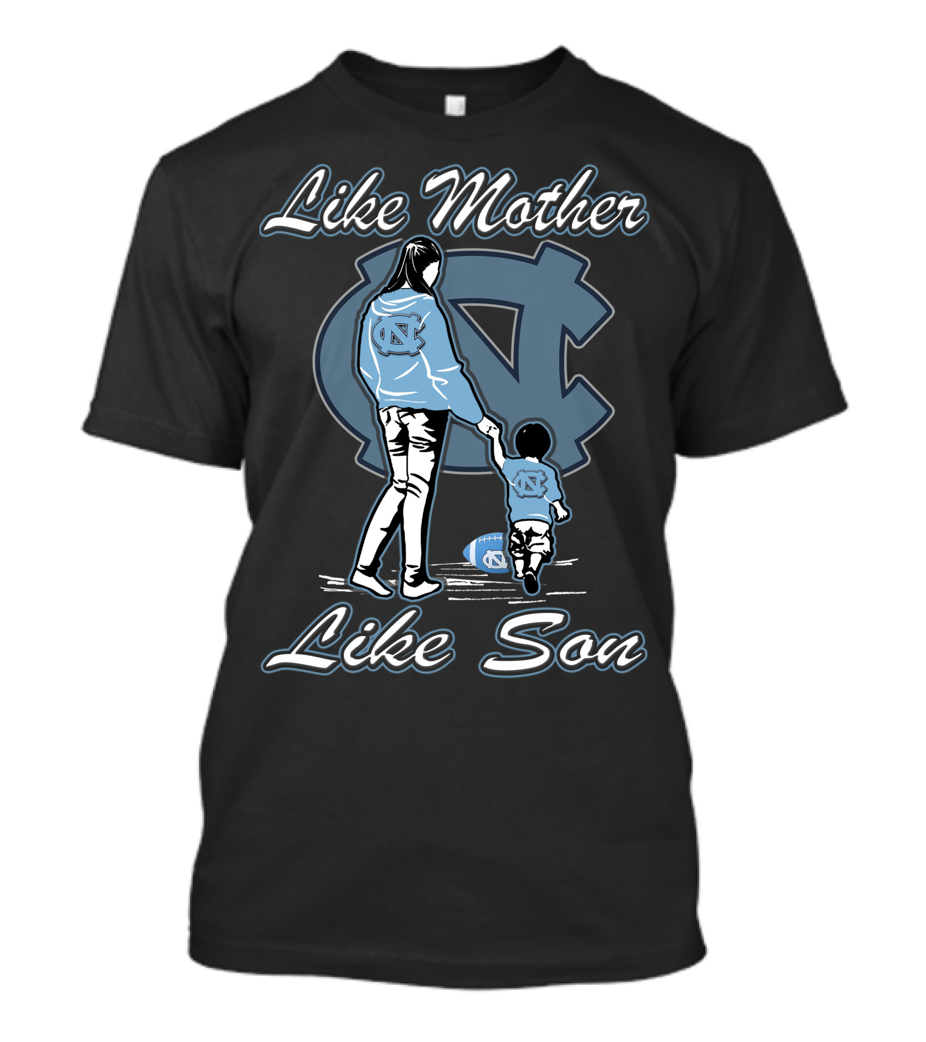 Like Mother Like Son North Carolina Tar Heels T-Shirt