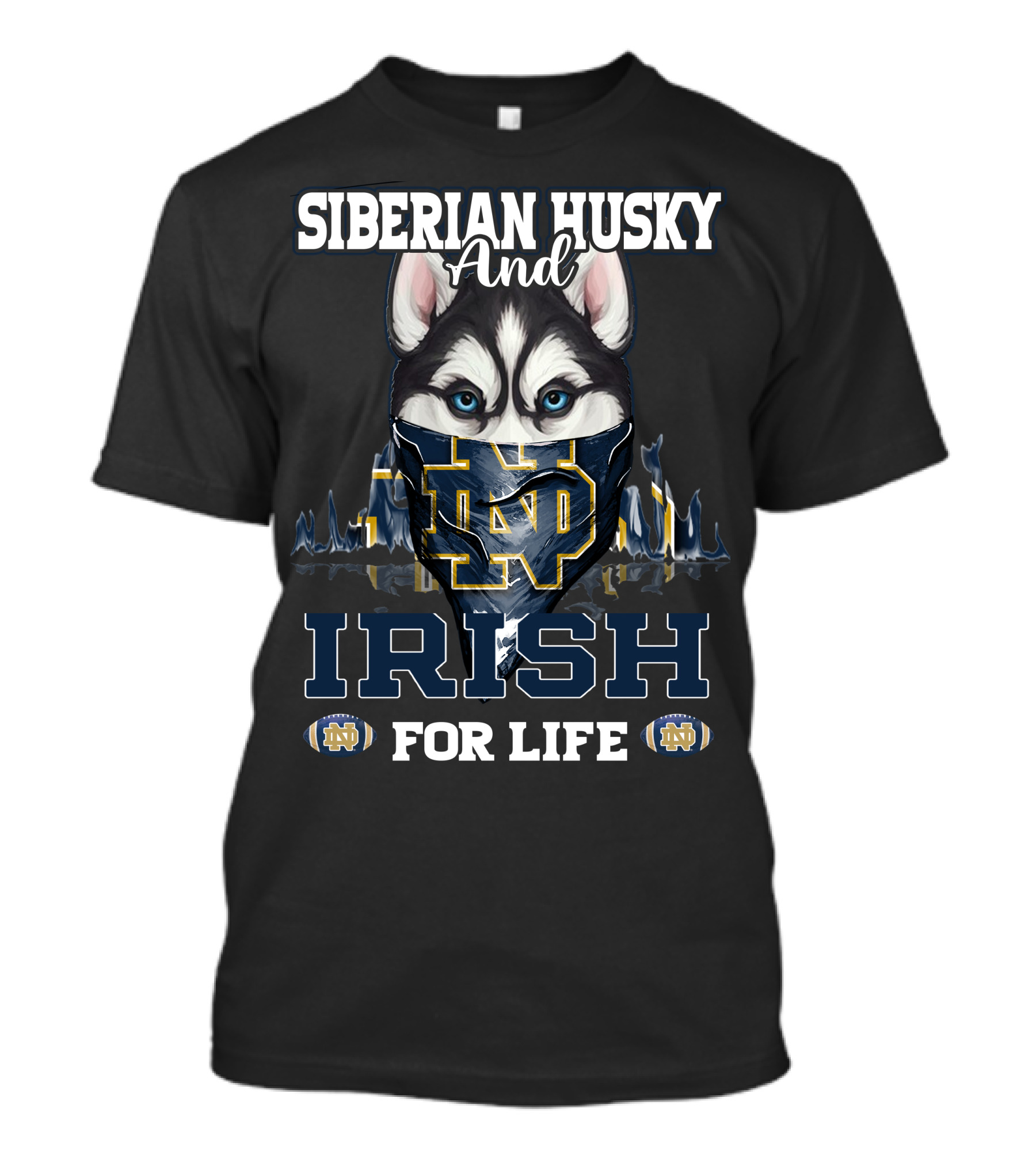 Siberian Husky And Irish ND For Life Notre Dame Fighting Irish T-Shirt