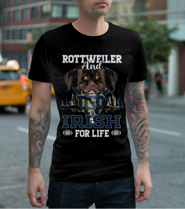 Rottweiler And Irish For Life Notre Dame ND Fan T-Shirt