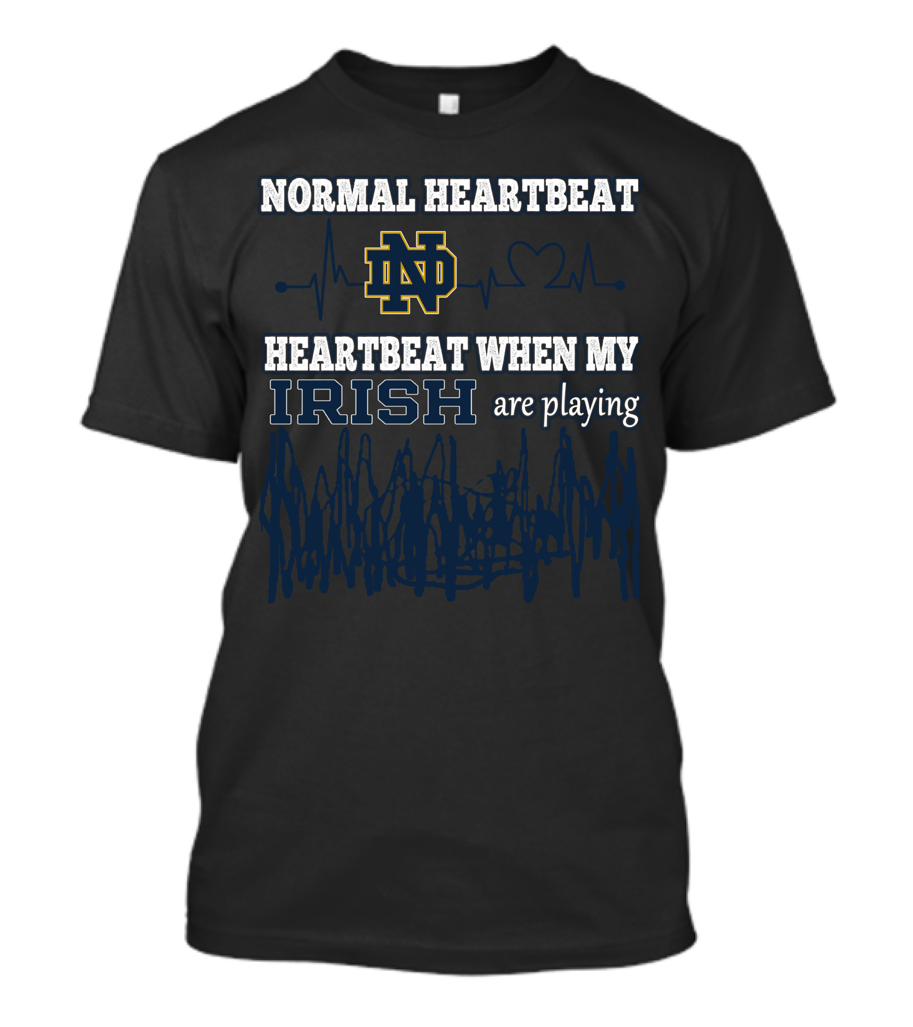 Normal Heartbeat ND Heartbeat When My Irish Are Playing T-Shirt