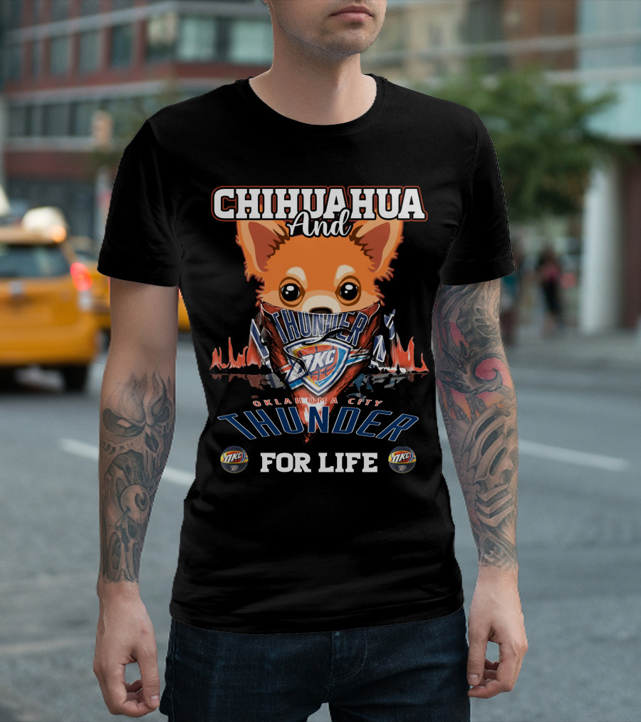CHIHUAHUA AND OKLAHOMA CITY THUNDER FOR LIFE OKC T-Shirt