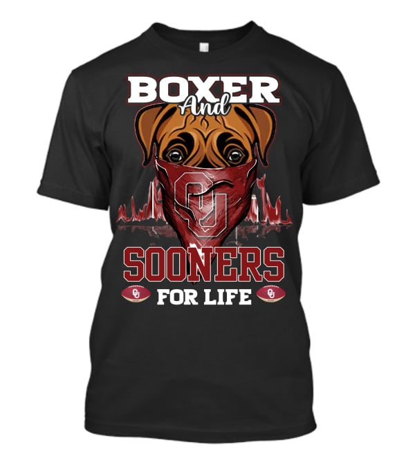 Boxer And Sooners For Life Oklahoma OU Football Dog Fan T-Shirt