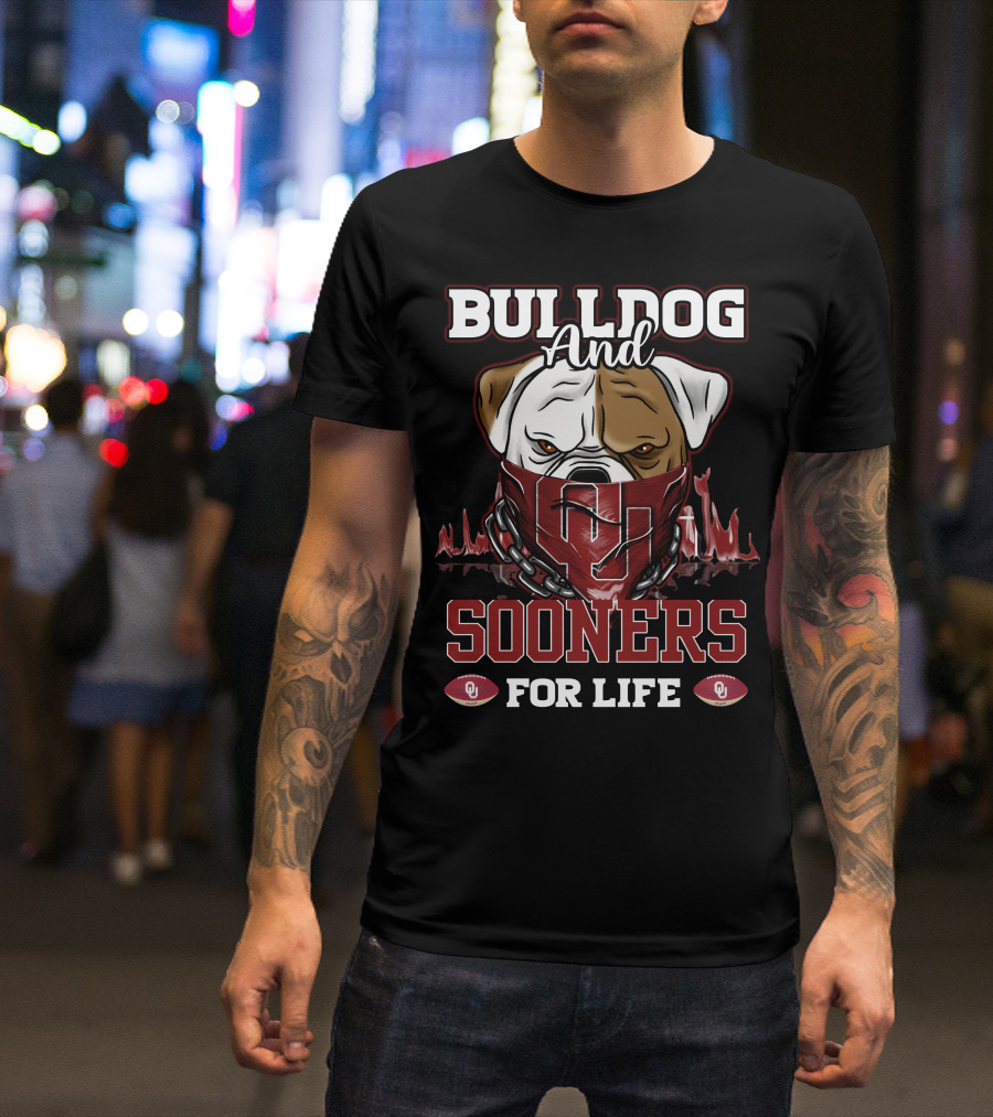 Bulldog And Sooners For Life Oklahoma OU Football T-Shirt
