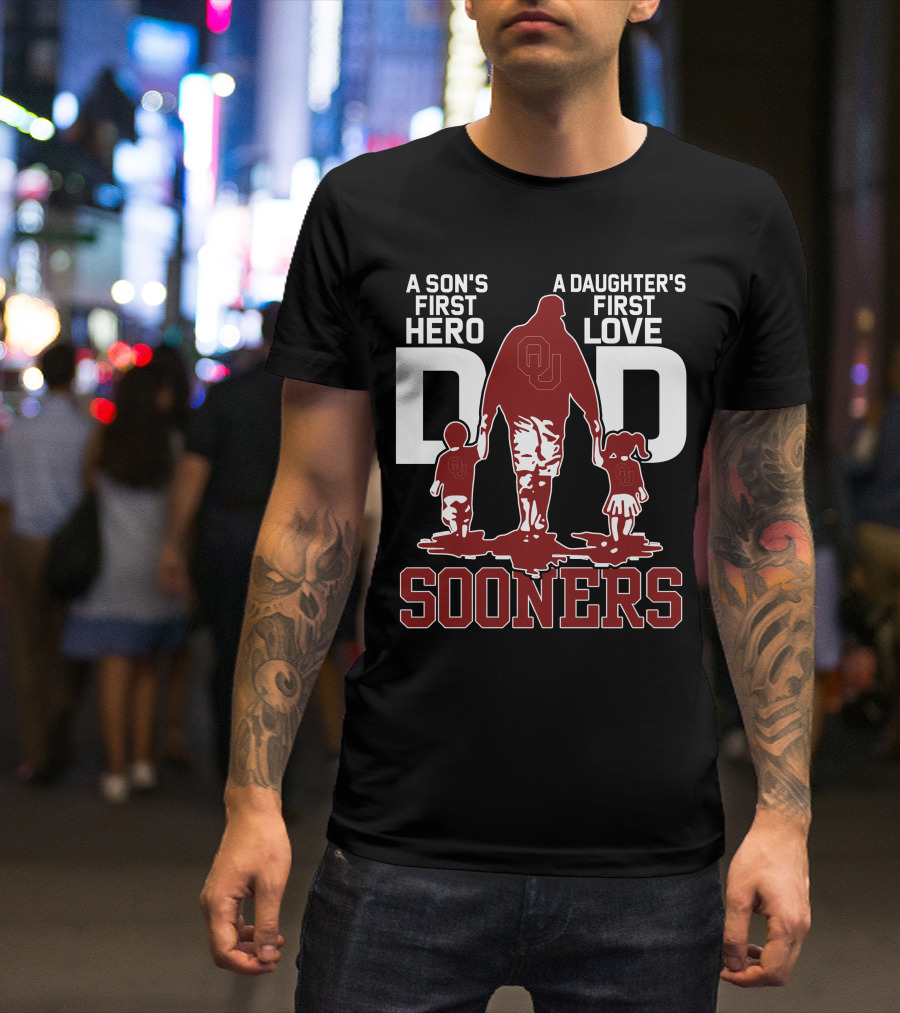 A Son's First Hero Dad A Daughter's First Love Sooners T-Shirt