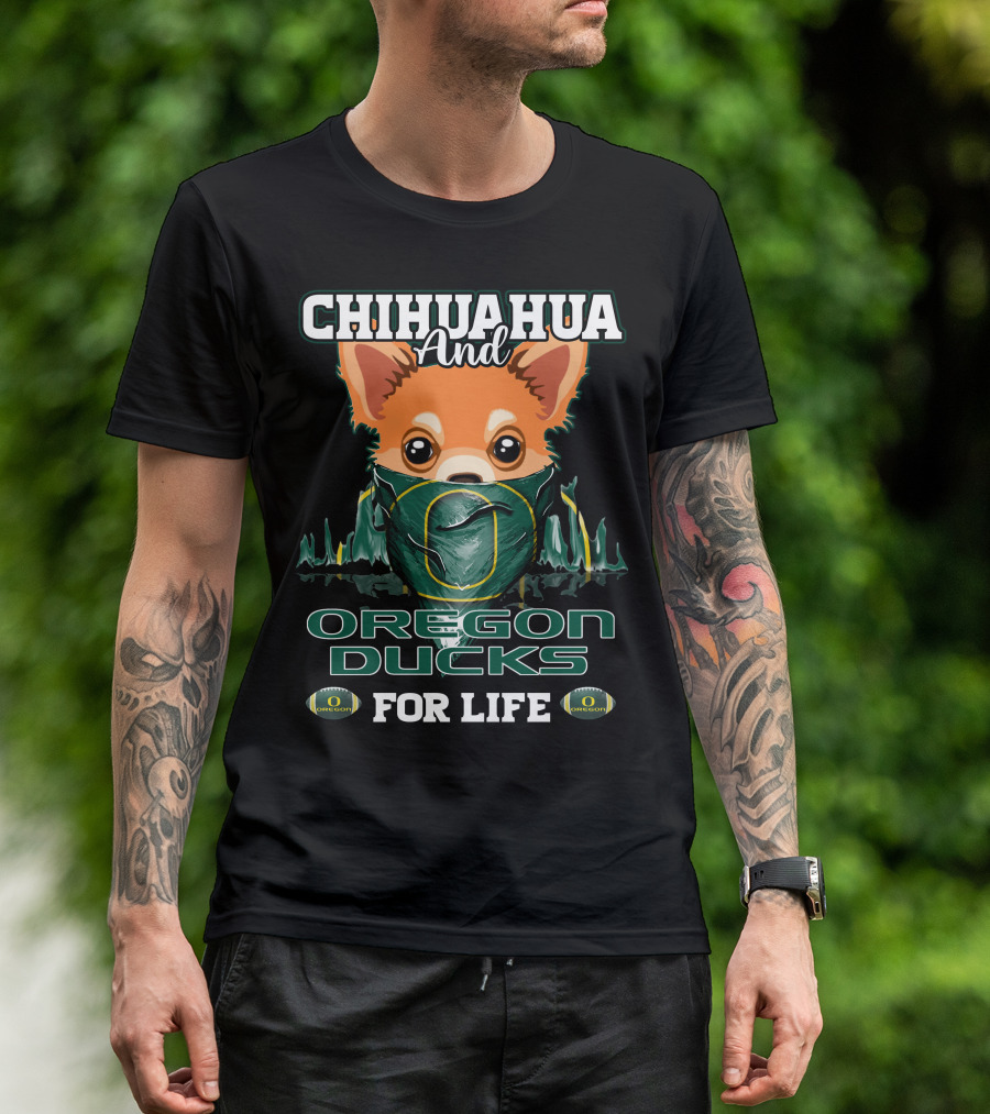 Chihuahua And Oregon Ducks For Life T-Shirt