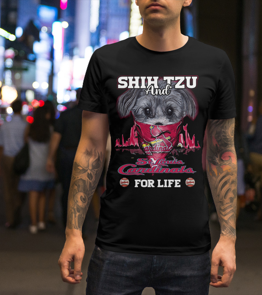 SHIH TZU AND ST. LOUIS CARDINALS FOR LIFE T-Shirt