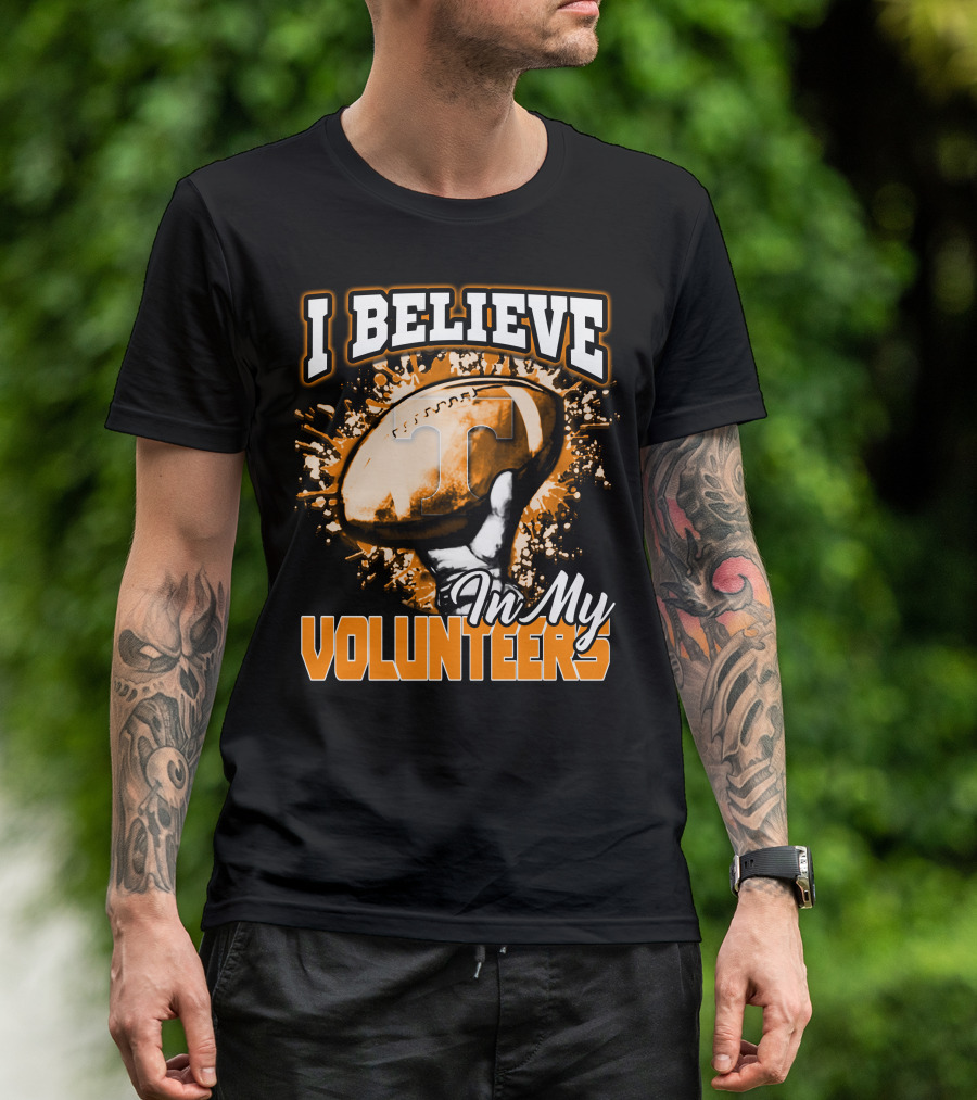 I Believe In My Tennessee Volunteers Football T-Shirt