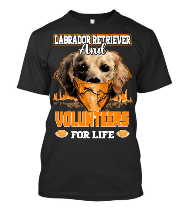 Labrador Retriever And Volunteers For Life Tennessee Volunteers T-Shirt