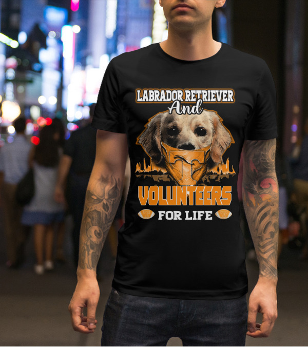 Labrador Retriever And Volunteers For Life Tennessee Volunteers T-Shirt