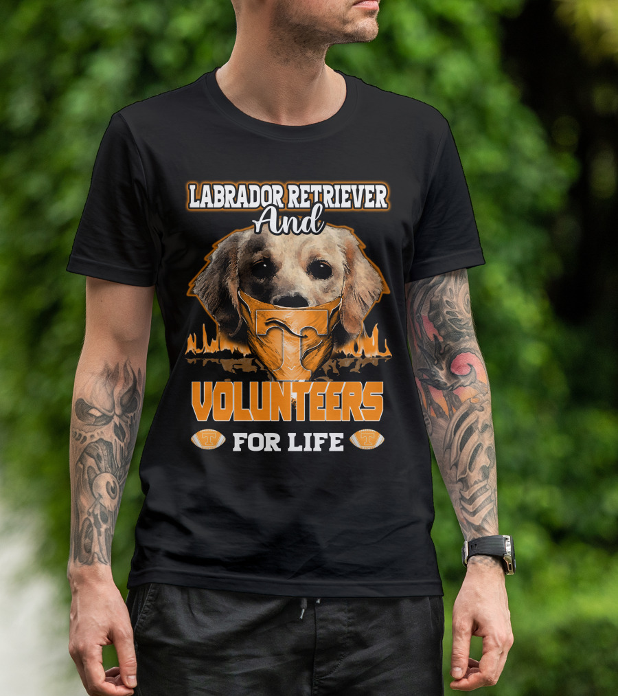 Labrador Retriever And Volunteers For Life Tennessee Volunteers T-Shirt