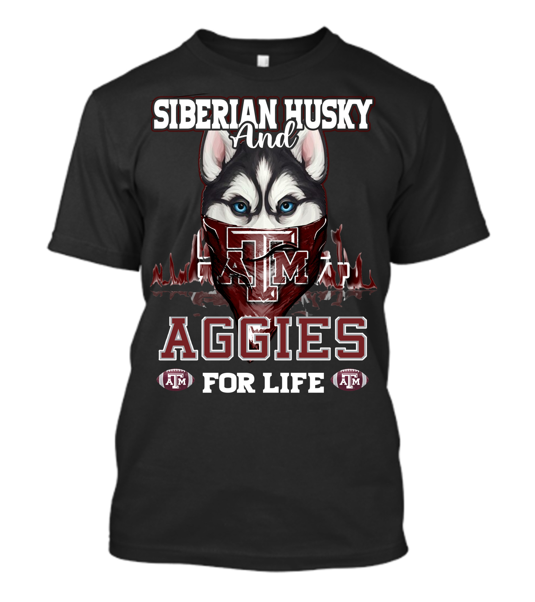 Siberian Husky And Texas A&M Aggies For Life T-Shirt