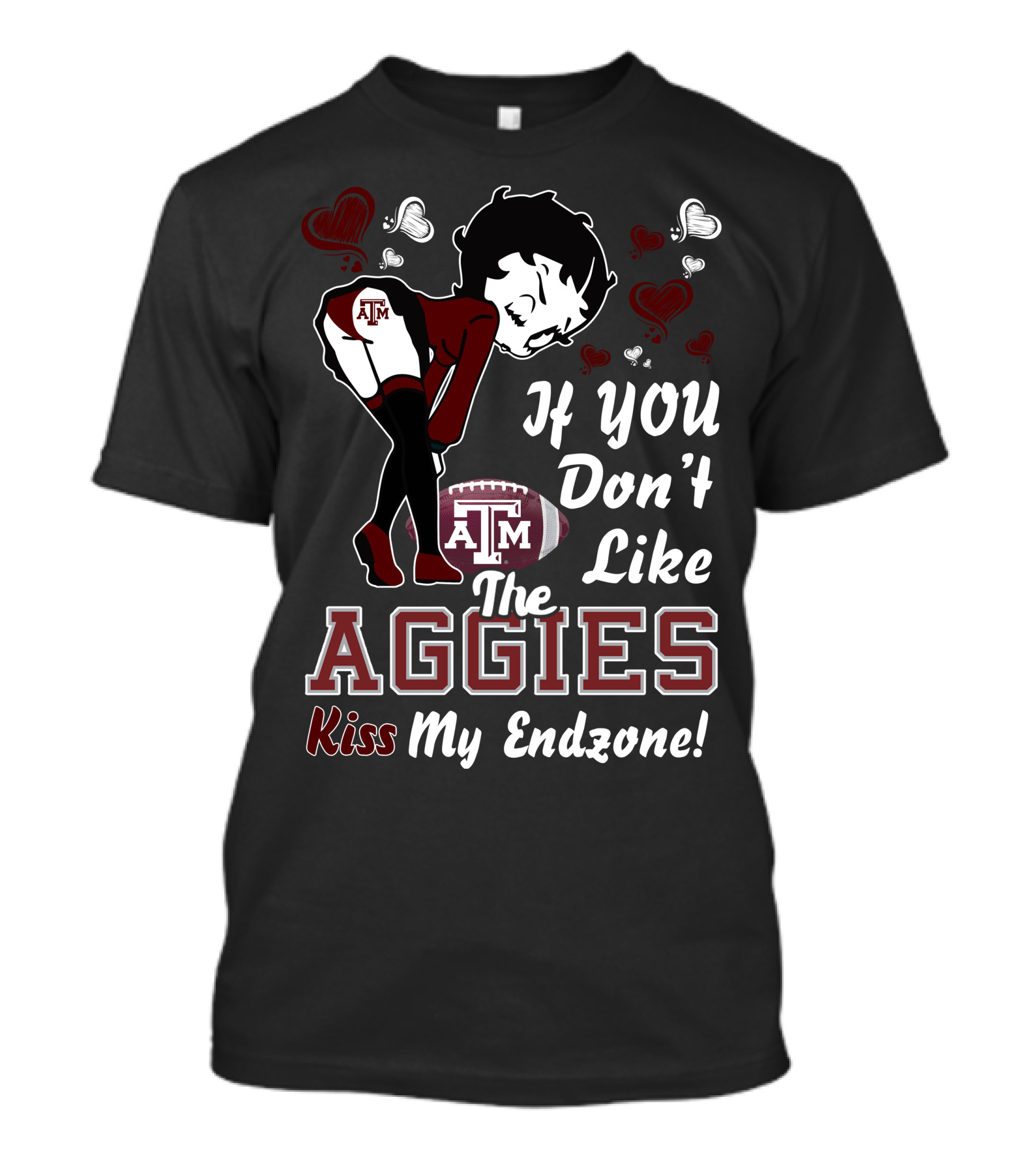 Betty Boop If You Don’t Like The Texas A&M Aggies Kiss My Endzone T-Shirt