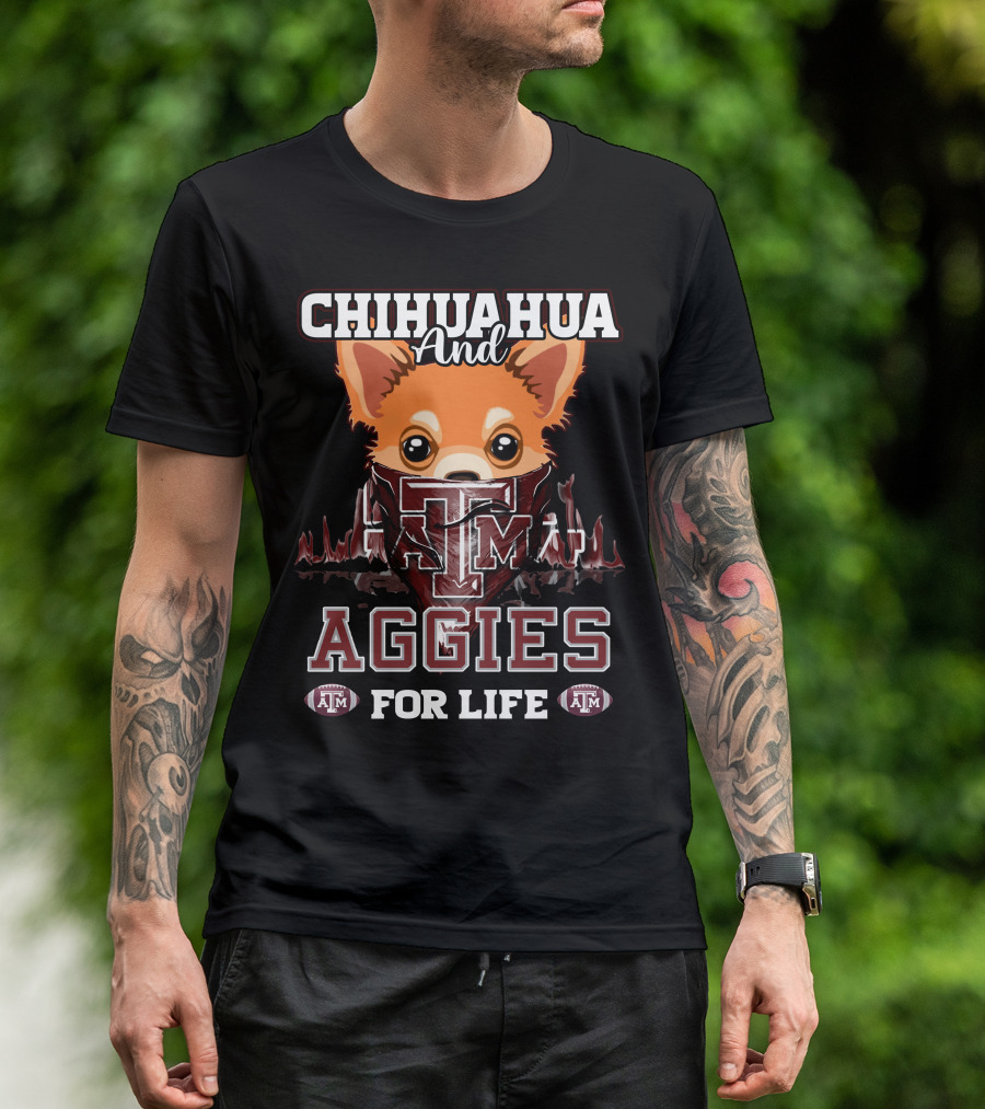 Chihuahua And Texas A&M Aggies For Life T-Shirt