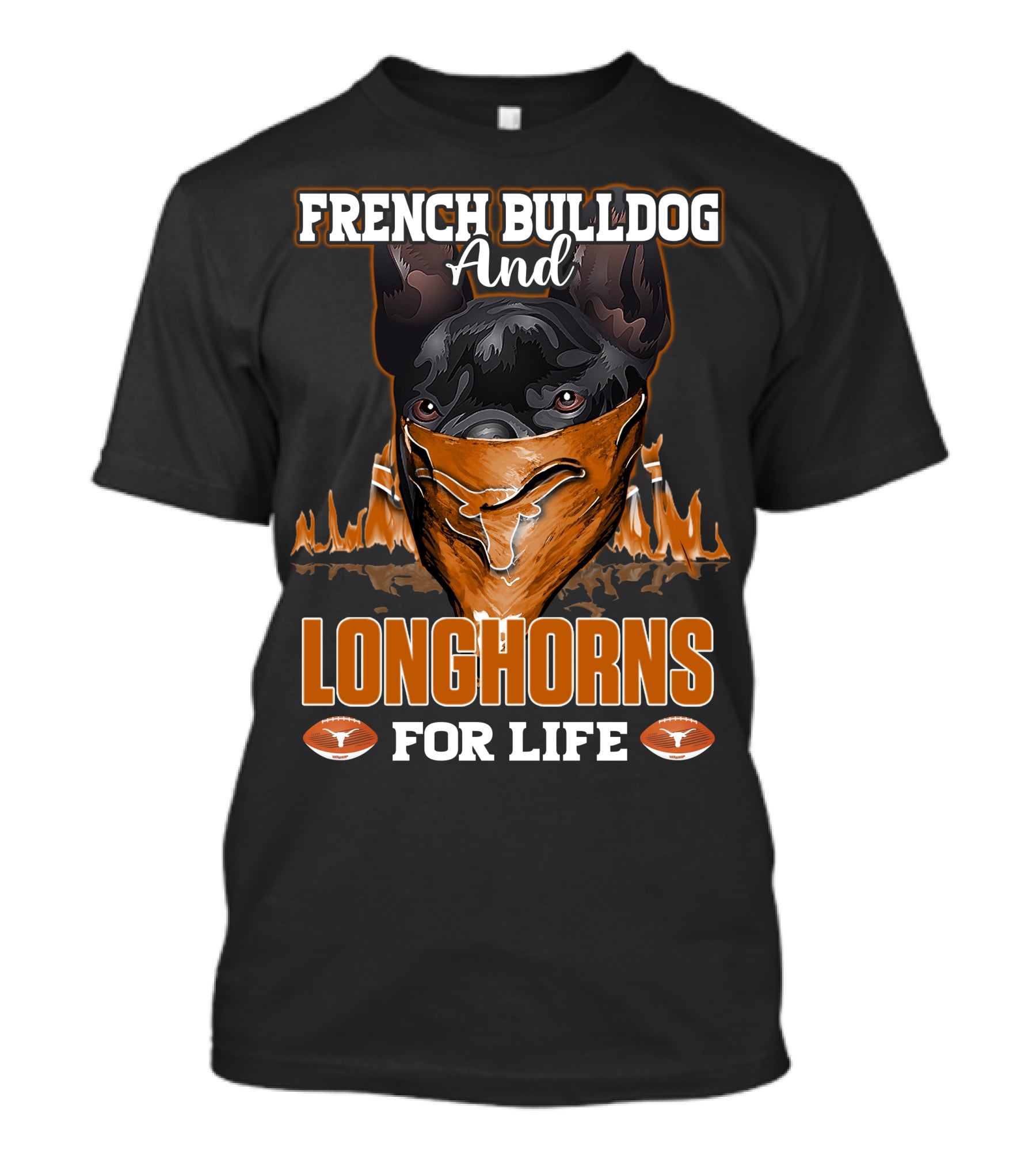 French Bulldog And Longhorns For Life T-Shirt