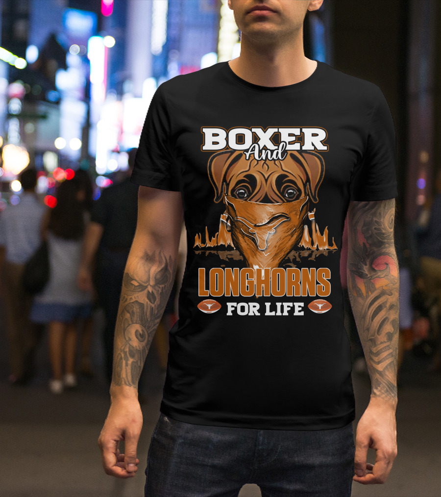 Boxer And Longhorns For Life T-Shirt