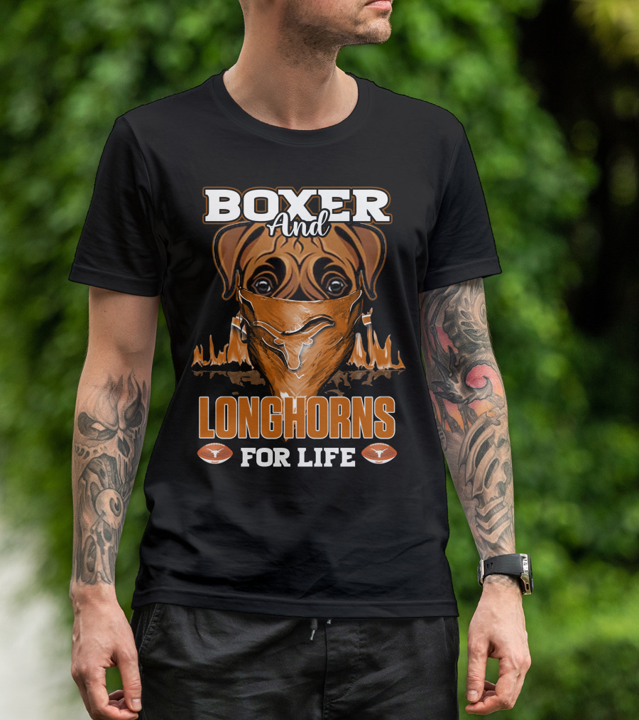 Boxer And Longhorns For Life T-Shirt