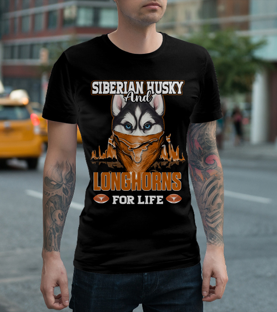 Siberian Husky And Longhorns For Life T-Shirt
