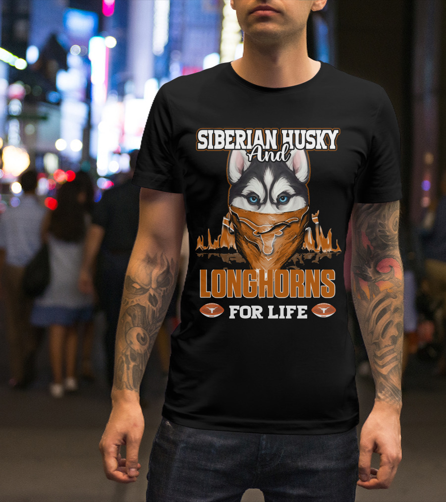 Siberian Husky And Longhorns For Life T-Shirt