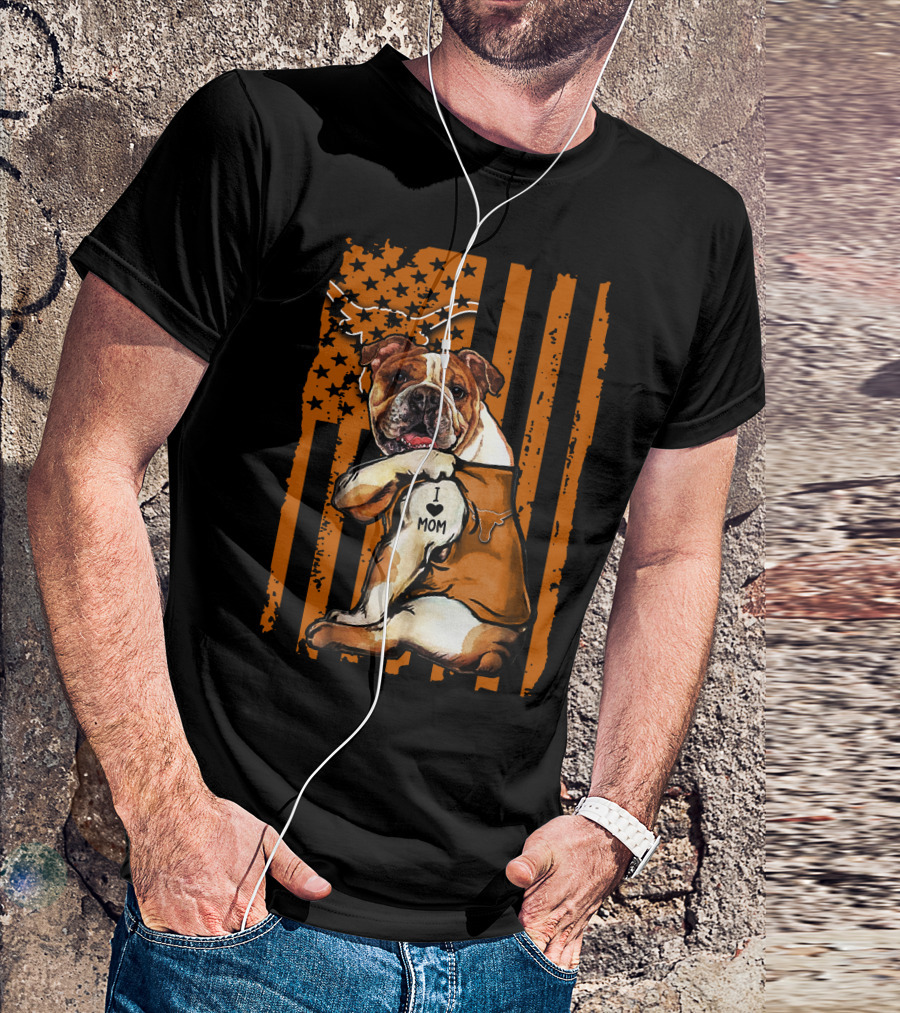Bulldog I Love Mom Texas Longhorn Flag T-Shirt