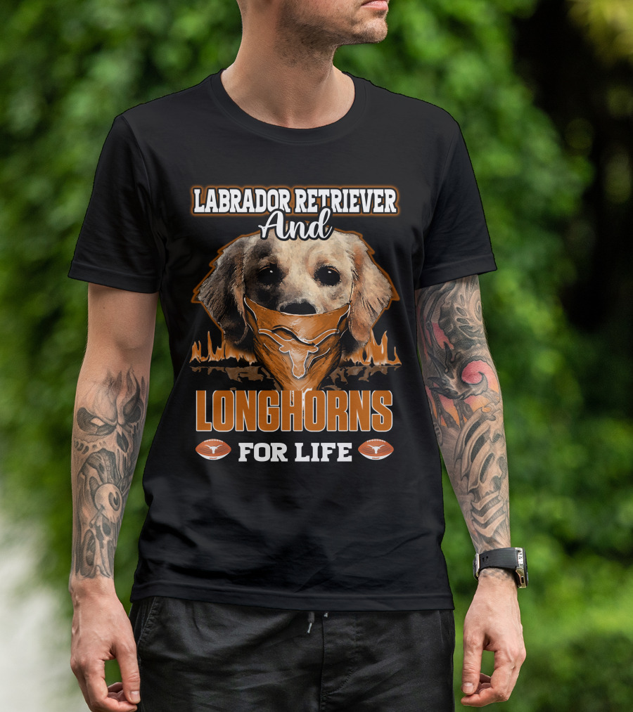 Labrador Retriever And Longhorns For Life T-Shirt