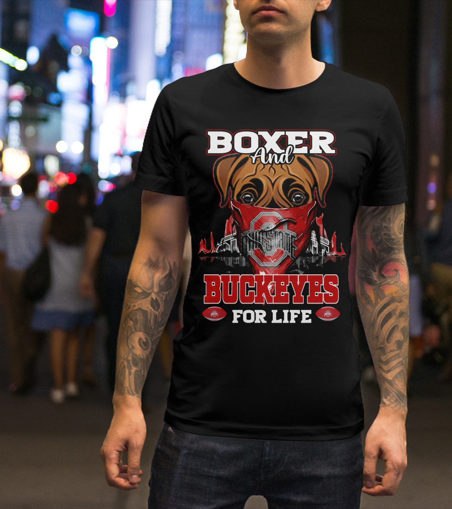Boxer And Buckeyes Ohio State For Life T-Shirt