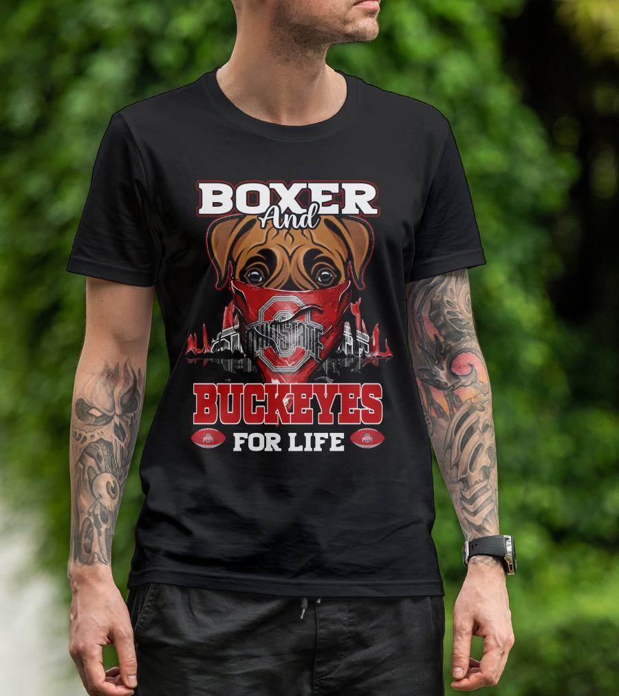 Boxer And Buckeyes Ohio State For Life T-Shirt