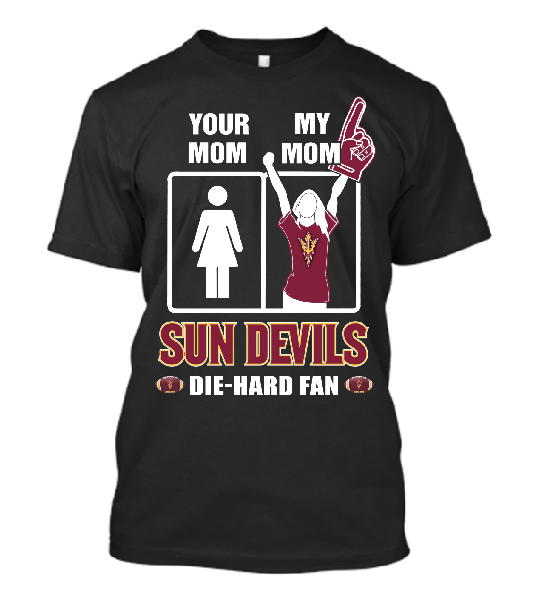 Your Mom My Mom Sun Devils Die-Hard Fan T-Shirt