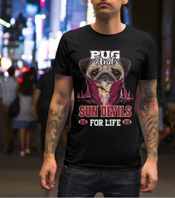 Pug And Sun Devils For Life T-Shirt