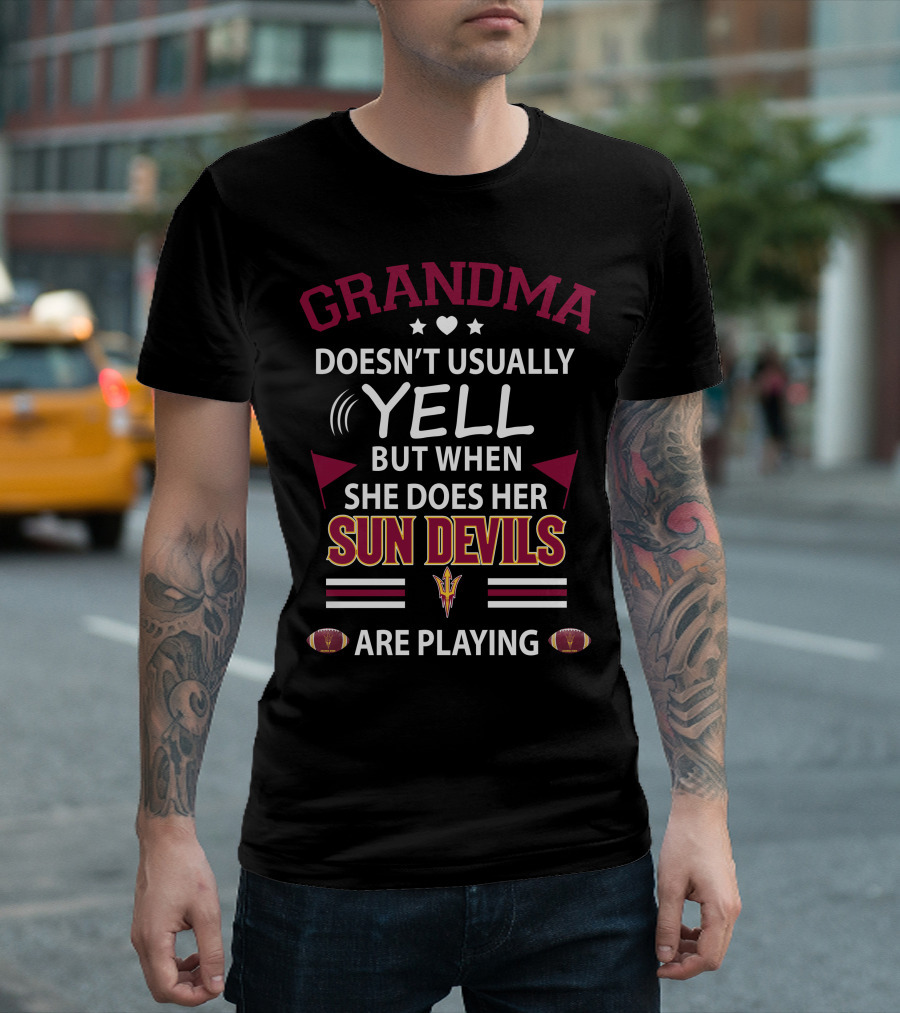 Grandma Doesn't Usually Yell But When She Does Her Sun Devils Are Playing T-Shirt