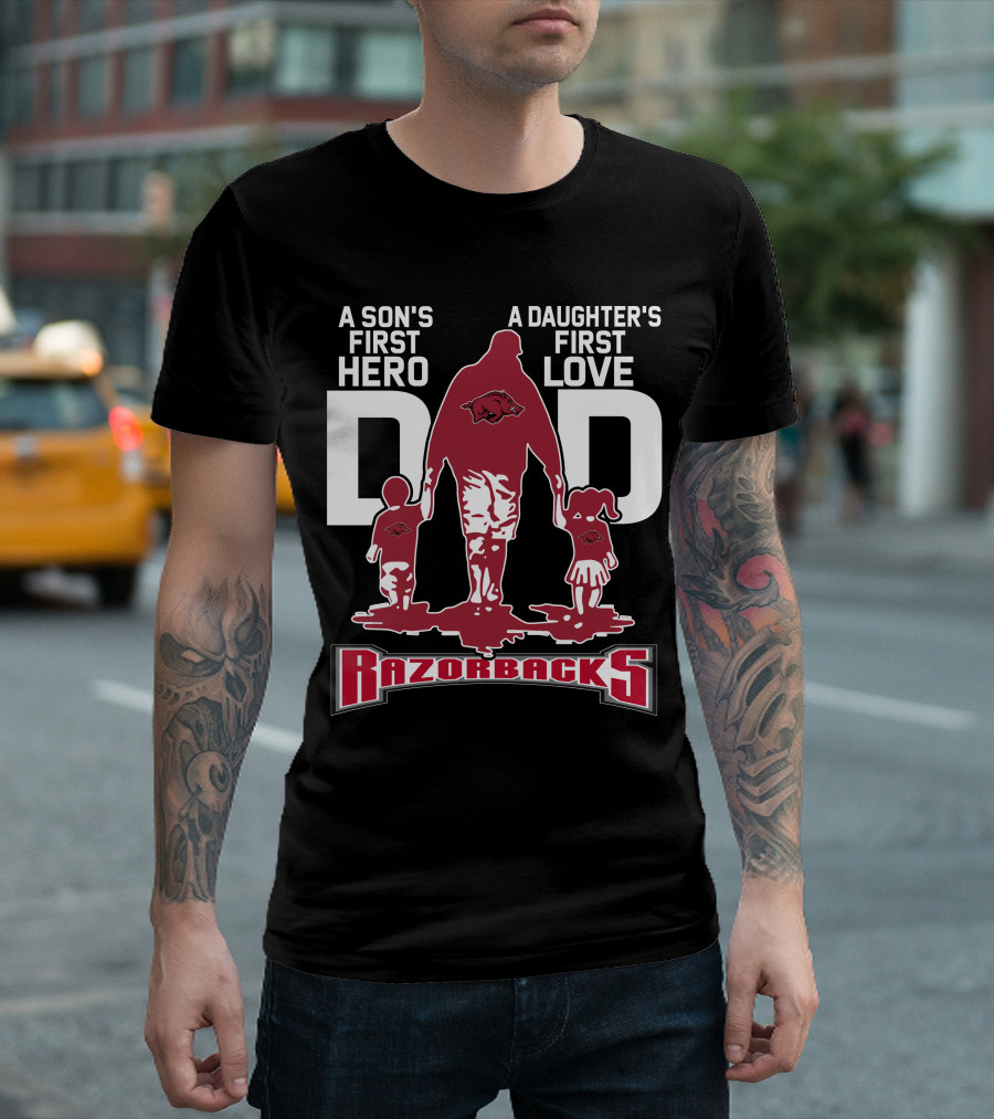 A Son's First Hero A Daughter's First Love Dad Razorbacks T-Shirt