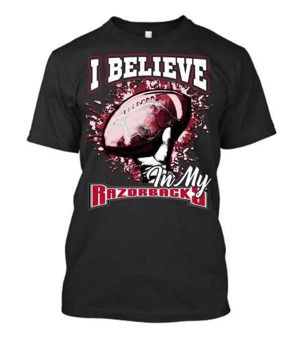 I Believe In My Razorbacks T-Shirt