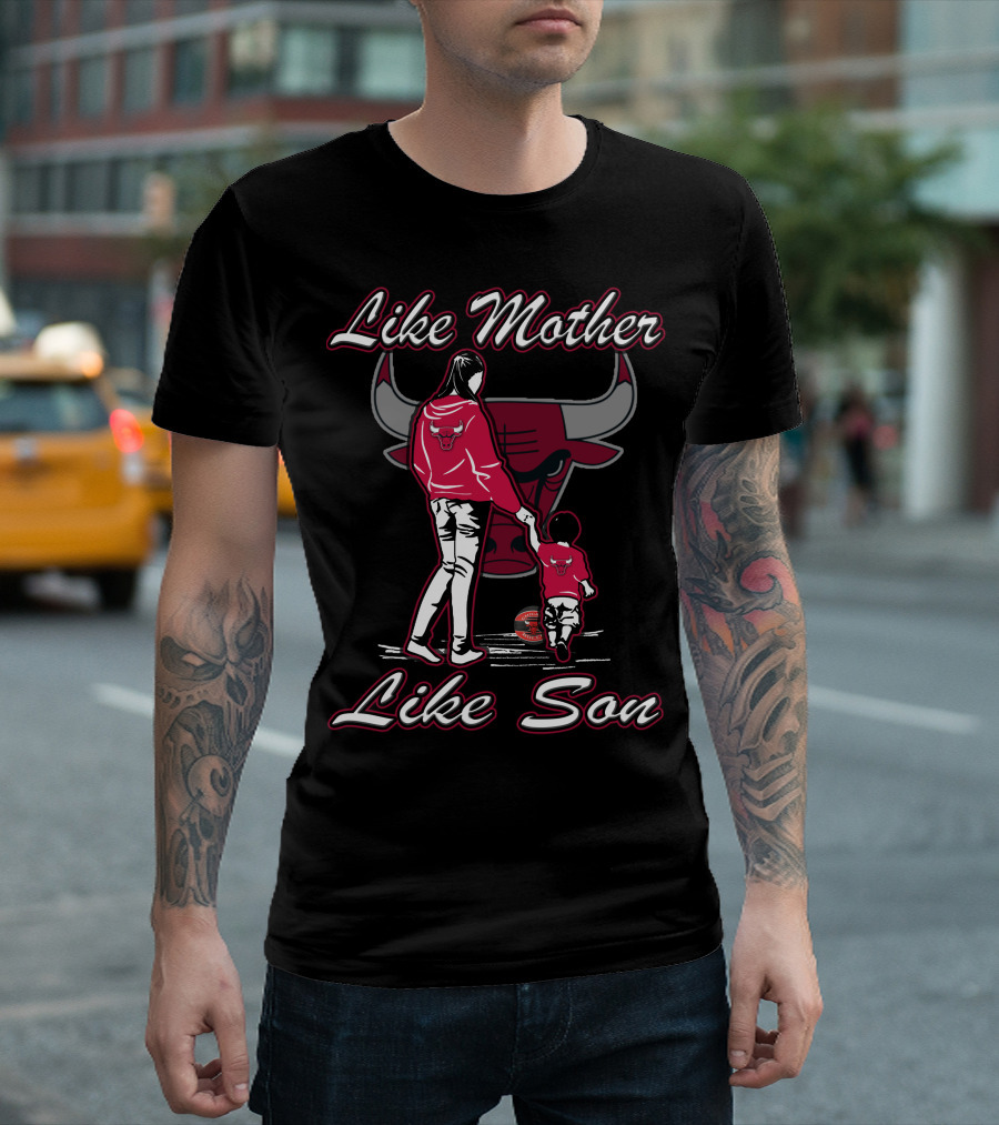 Like Mother Like Son Chicago Bulls T-Shirt