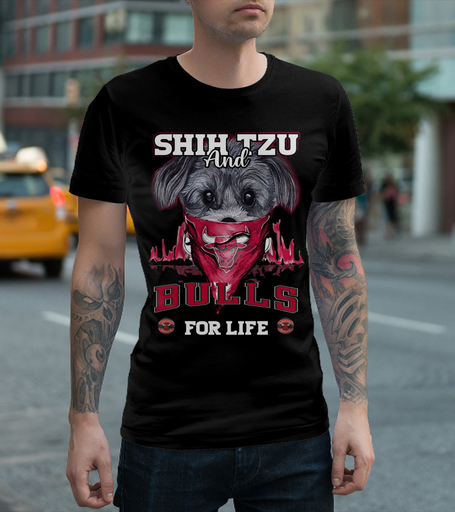 SHIH TZU AND BULLS FOR LIFE T-Shirt