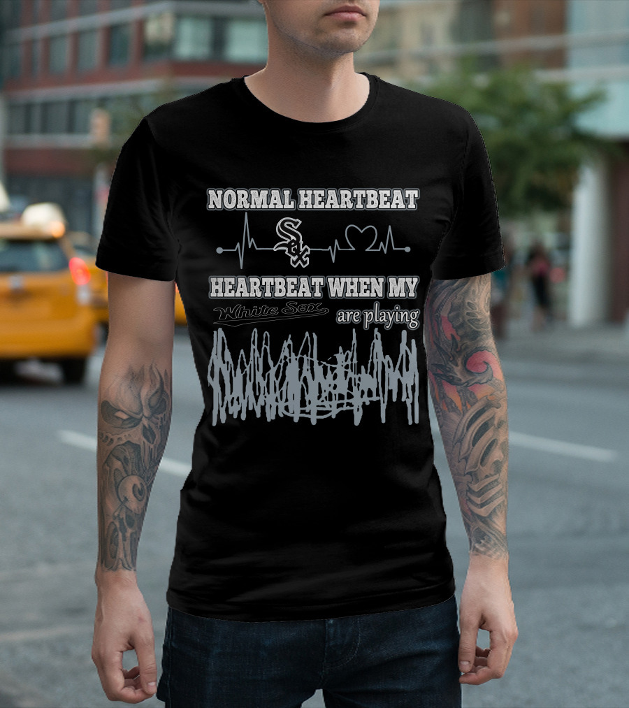 Normal Heartbeat Heartbeat When My Chicago White Sox Are Playing T-Shirt