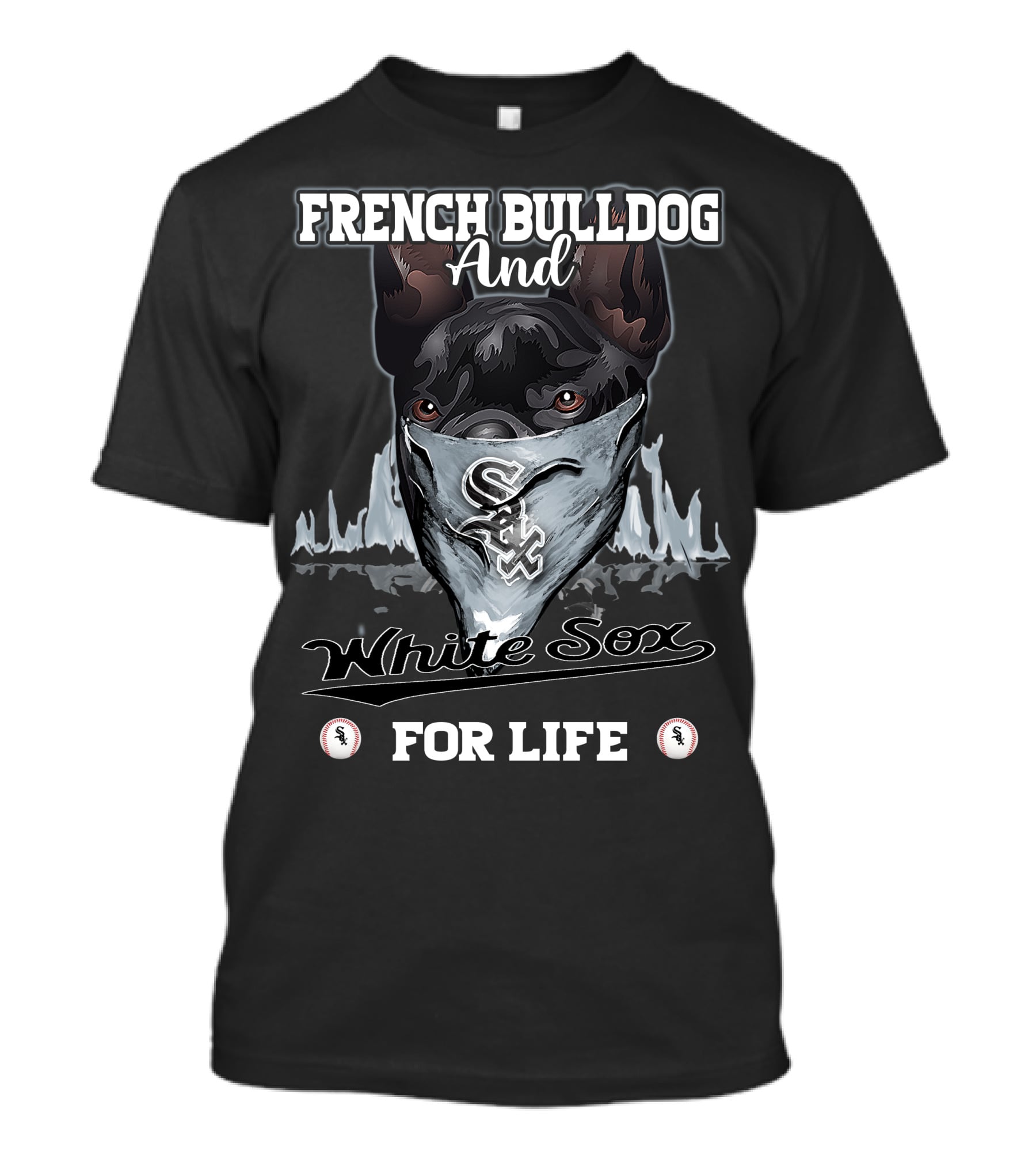 French Bulldog And White Sox For Life T-Shirt