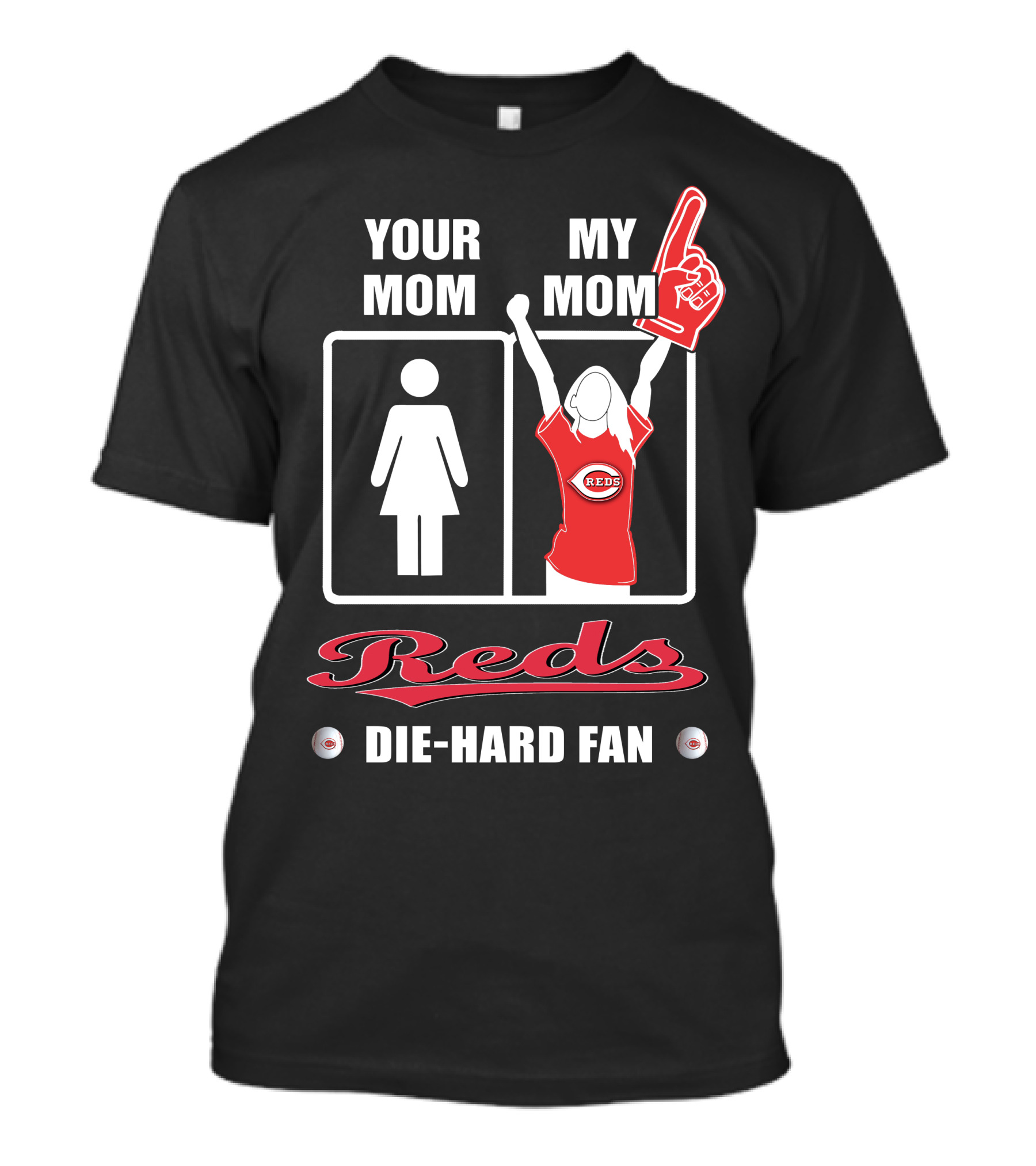 Your Mom My Mom Reds Die-Hard Fan T-Shirt