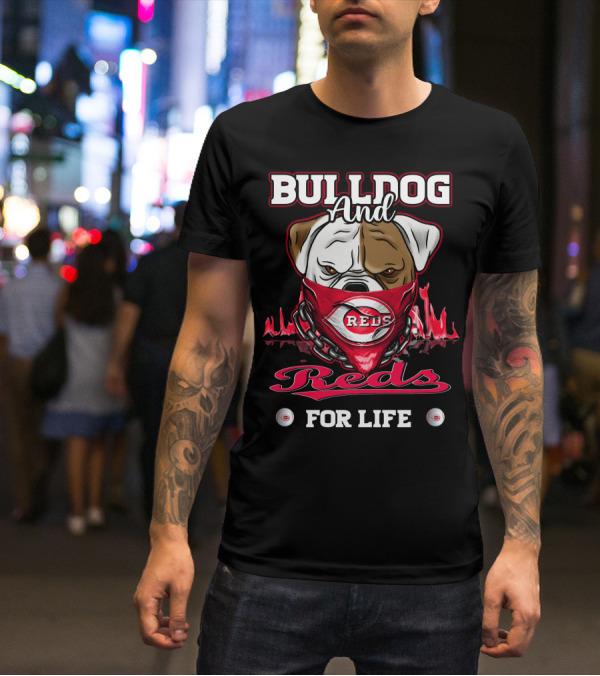 BULLDOG AND REDS FOR LIFE T-Shirt