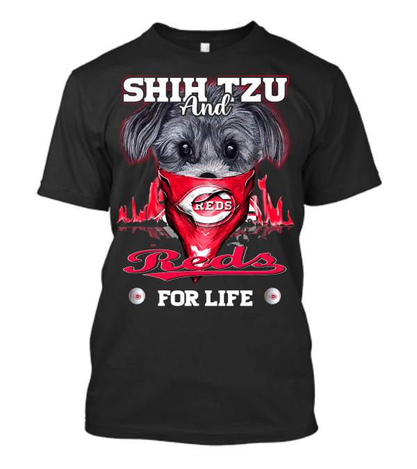 Shih Tzu And Cincinnati Reds For Life T-Shirt