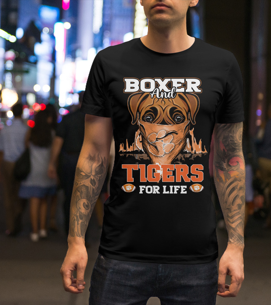 Boxer And Tigers For Life Clemson T-Shirt
