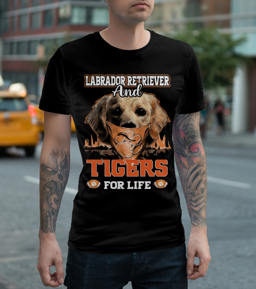 Labrador Retriever And Clemson Tigers For Life T-Shirt