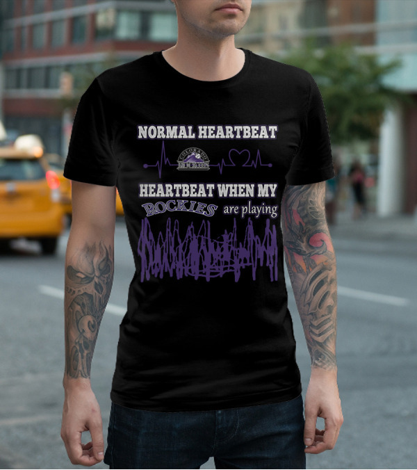 Normal Heartbeat Colorado Rockies Heartbeat When My Rockies Are Playing T-Shirt