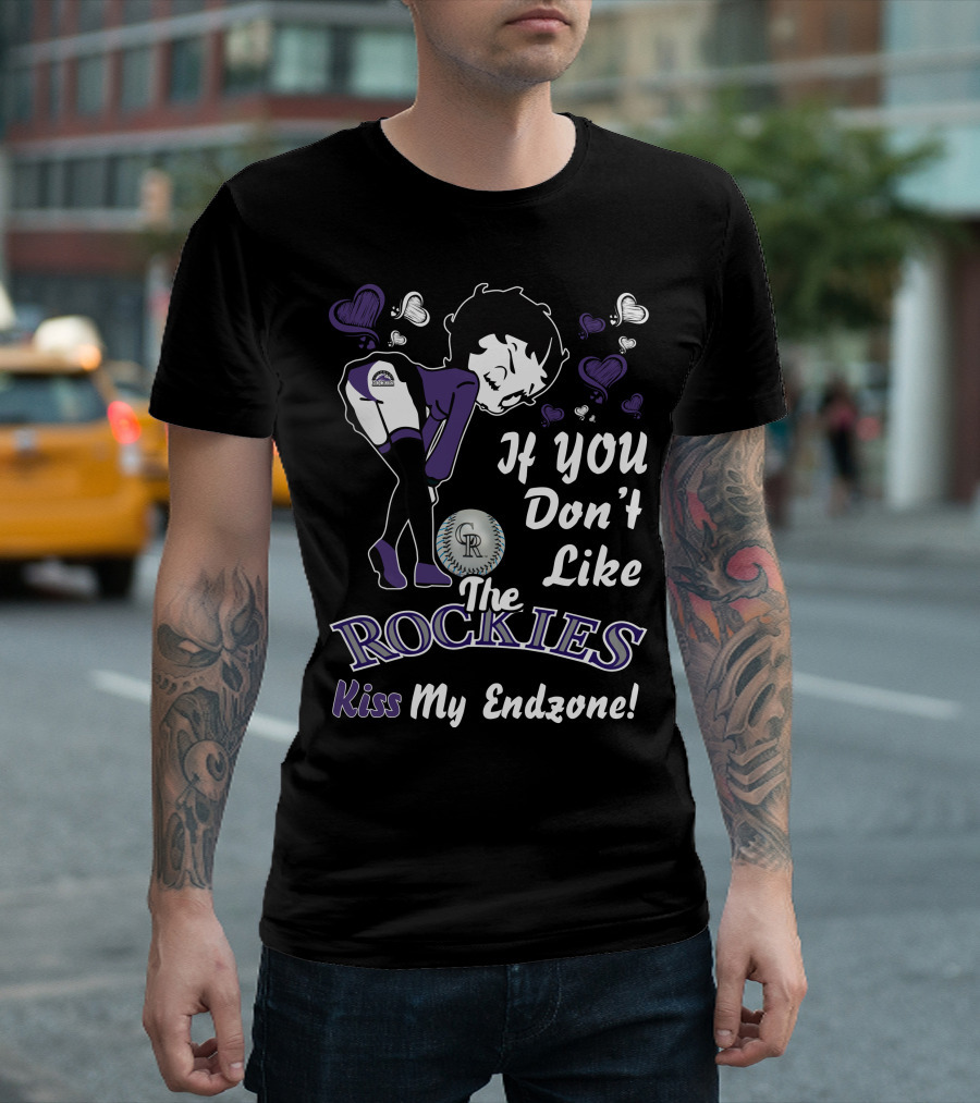Betty Boop Colorado Rockies If You Don’t Like The Rockies Kiss My Endzone T-Shirt