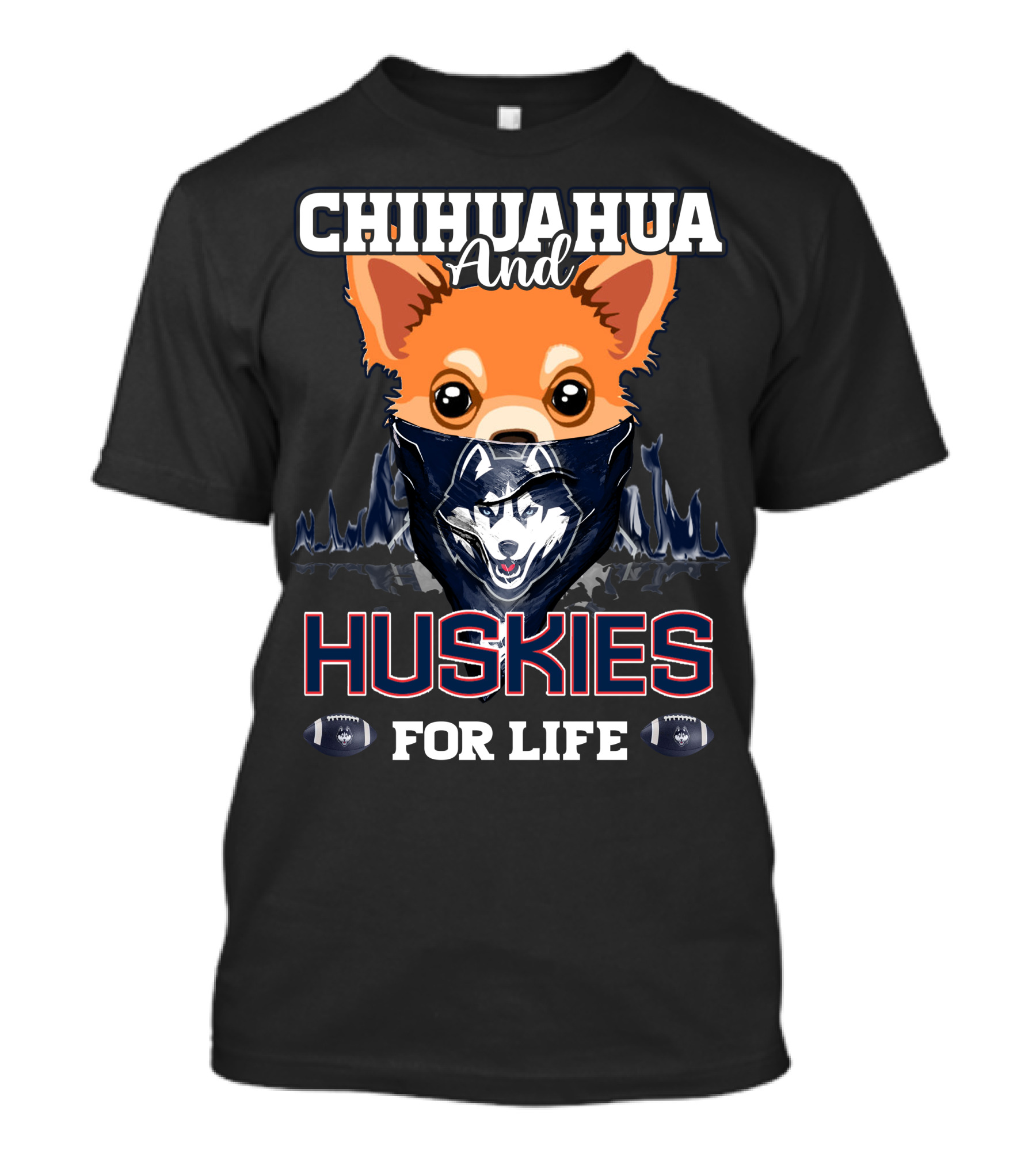 Chihuahua And Huskies For Life T-Shirt