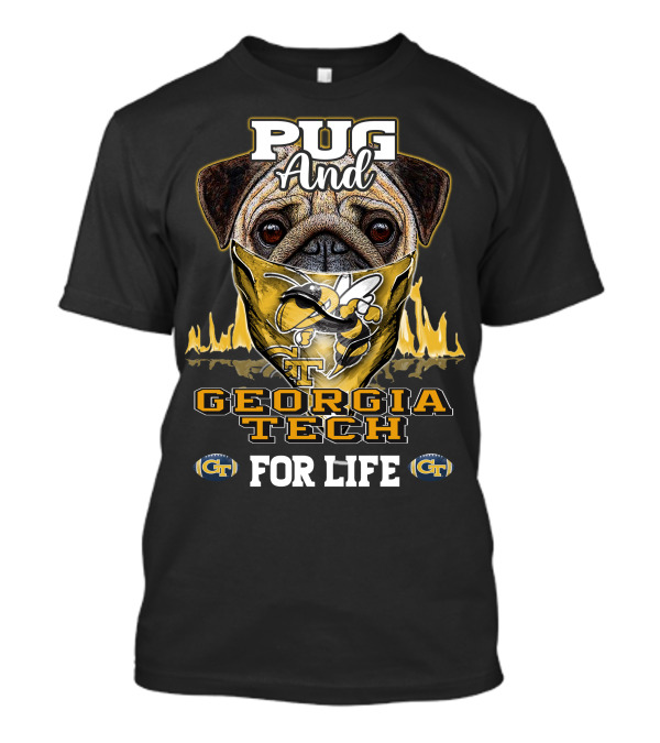 Pug And Georgia Tech Yellow Jackets GT For Life T-Shirt