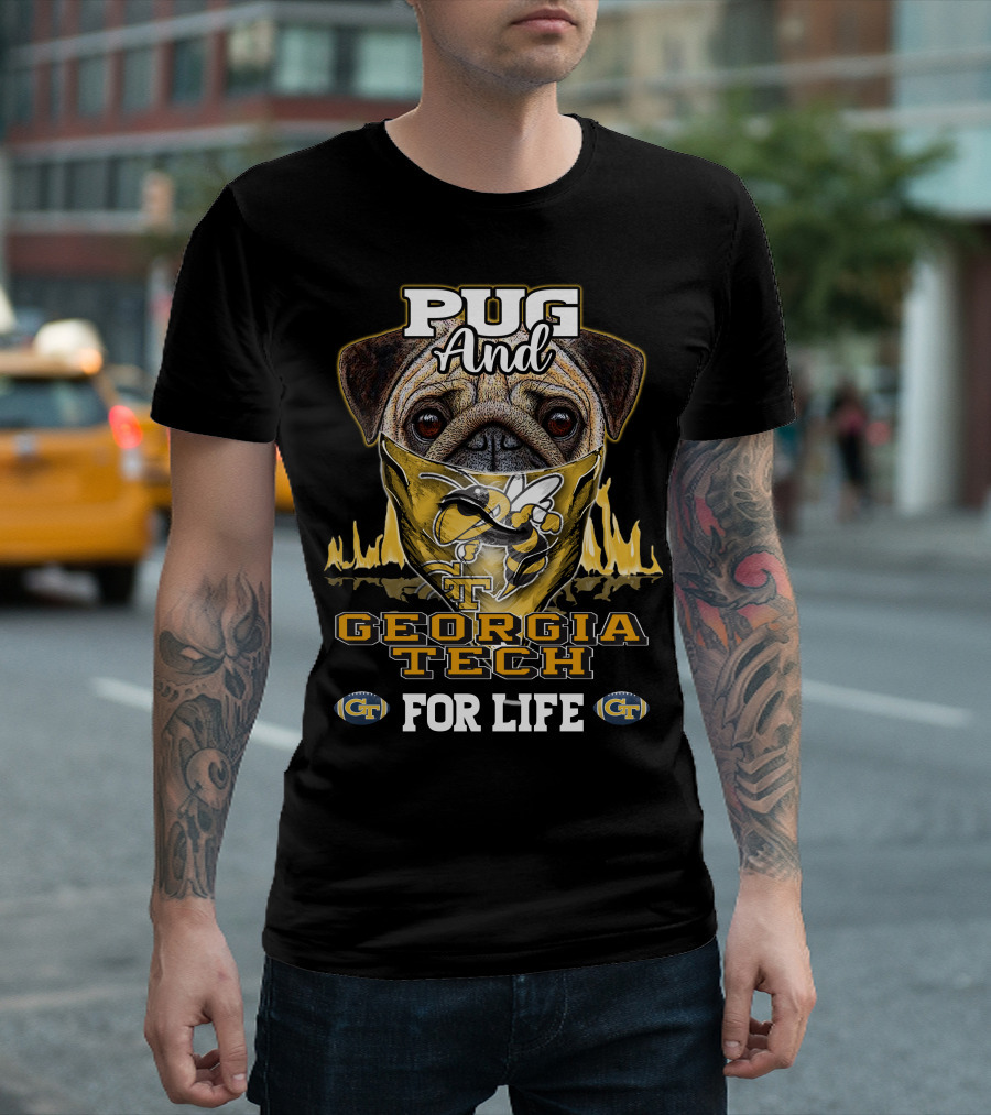 Pug And Georgia Tech Yellow Jackets GT For Life T-Shirt