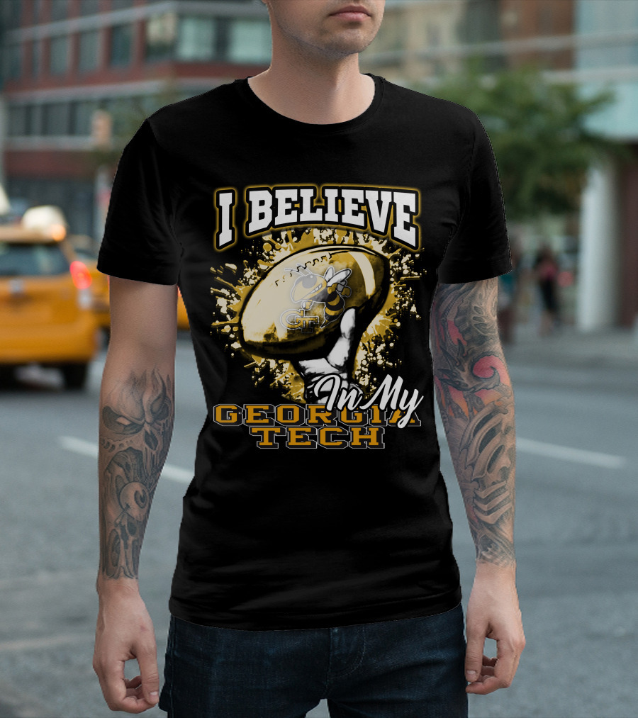 I Believe In My Georgia Tech Yellow Jackets Football T-Shirt