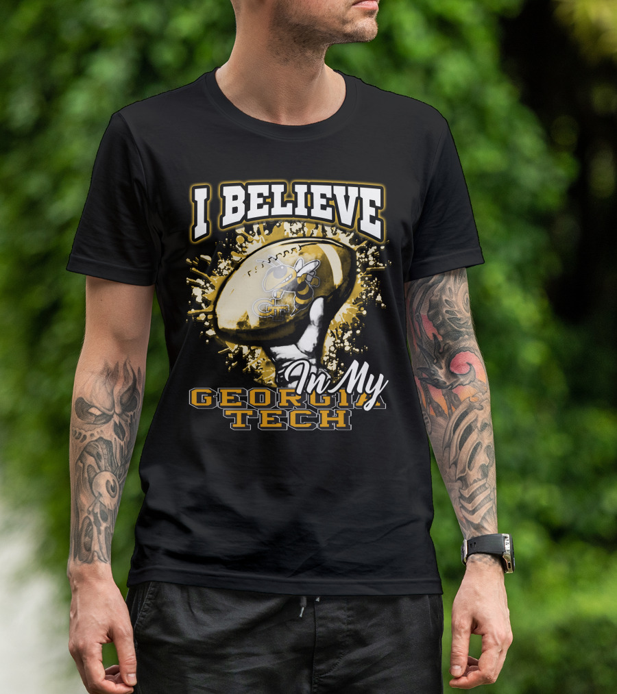 I Believe In My Georgia Tech Yellow Jackets Football T-Shirt